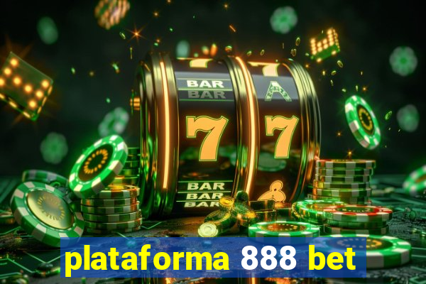 plataforma 888 bet